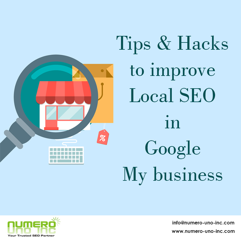 Tips & Hacks to improve Local SEO in Google My business